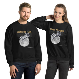 Commit Tax Fraud Unisex Sweatshirt - *This is not legal advice