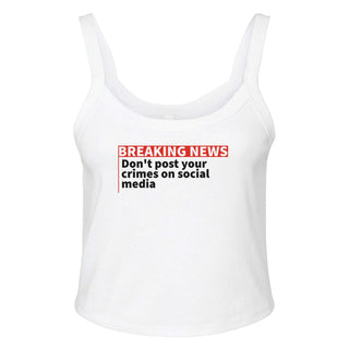 Don't Post Your Crimes on Social Media Women's Micro Ribbed Scoop Tank - *This is not legal advice