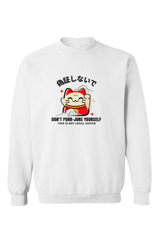 Don't Purr - jure Yourself Crewneck - *This is not legal advice