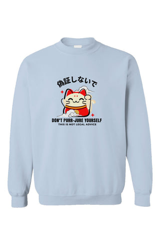 Don't Purr - jure Yourself Crewneck - *This is not legal advice