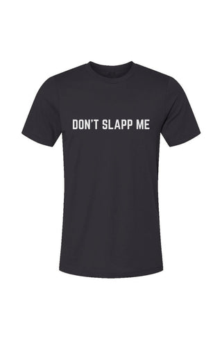 Don't SLAPP MeUnisex Jersey T-Shirt - *This is not legal advice