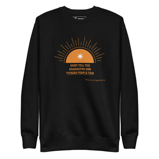 Don't Tell the Character and Fitness People This Unisex Premium Sweatshirt - *This is not legal advice