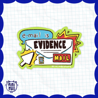 E - Mail is Evidence Mail Funny Law Sticker - *This is not legal advice