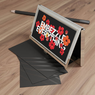 Embezzle Everything Business Card Holder - *This is not legal advice