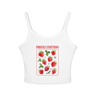 Embezzle Everything Women's Spaghetti Strap Tank Top - Fun Summer Wear - *This is not legal advice