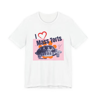 I Love Mass Torts Tee - *This is not legal advice