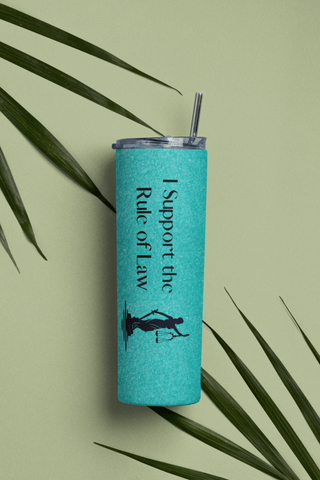 I Support the Rule of Law Glitter Tumbler - *This is not legal advice