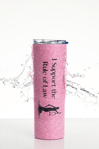 I Support the Rule of Law Glitter Tumbler - *This is not legal advice