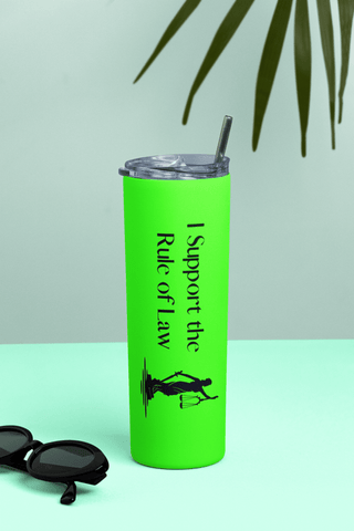 I Support the Rule of Law Neon Tumbler - *This is not legal advice