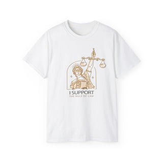 I Support the Rule of Law Tee - *This is not legal advice