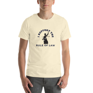 I Support the Rule of Law Unisex t-shirt - *This is not legal advice