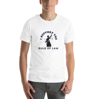 I Support the Rule of Law Unisex t-shirt - *This is not legal advice
