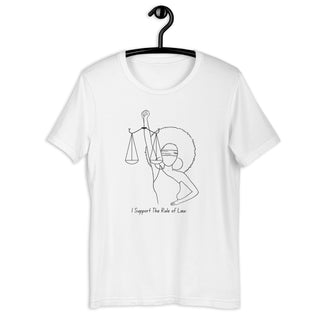 I Support the Rule of Law Unisex t-shirt - *This is not legal advice