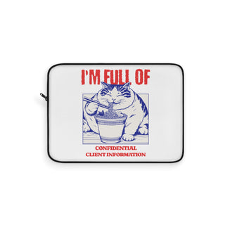 I'm Full of Confidential Client Information Laptop Sleeve - *This is not legal advice