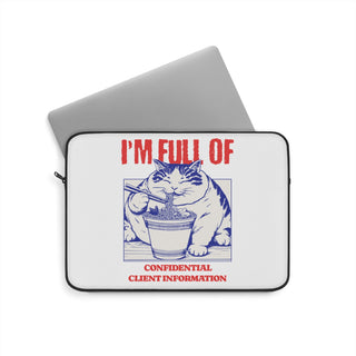 I'm Full of Confidential Client Information Laptop Sleeve - *This is not legal advice