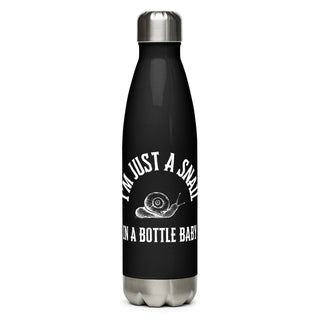 I'm just a snail in a bottle baby Stainless steel water bottle - *This is not legal advice