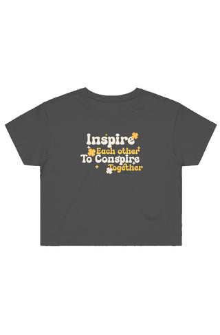Inspire Each other to Conspire Together Crop Tee - *This is not legal advice