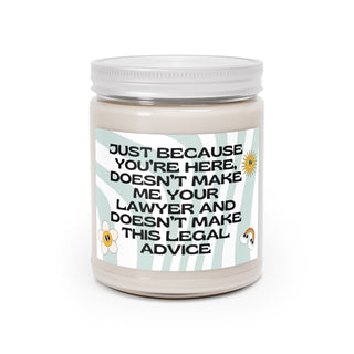 Just because you’re here, doesn’t make me your lawyer and doesn’t make this legal advice Scented Candles, 9oz - *This is not legal advice