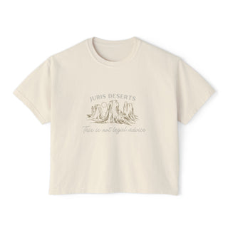 Just Deserts Women's Boxy Tee - *This is not legal advice
