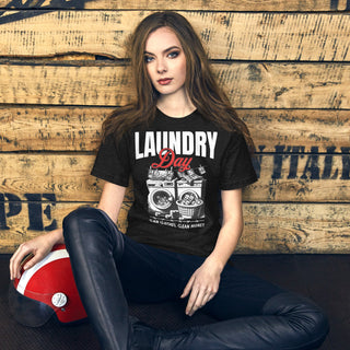 Laundry Day Unisex t-shirt - *This is not legal advice
