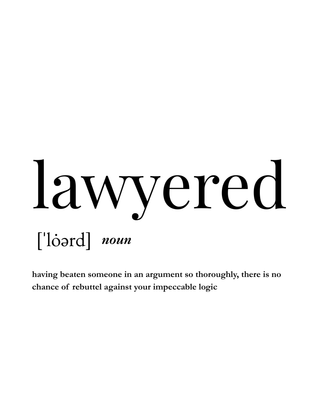 Lawyer Definition - Everyday Art Print - *This is not legal advice