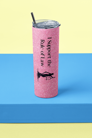 I Support the Rule of Law Glitter Tumbler