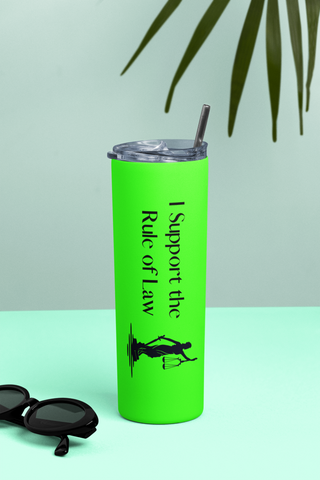 I Support the Rule of Law Neon Tumbler