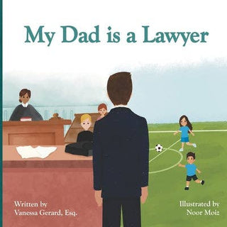 My Dad is a Lawyer - Paperback - *This is not legal advice