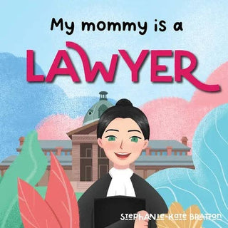 My Mommy is a Lawyer - Paperback - *This is not legal advice