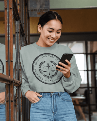 Not Your Lawyer and Not Legal Advice Cropped Crewneck - *This is not legal advice
