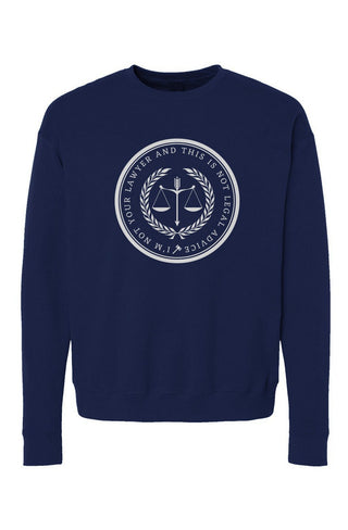 Not Your Lawyer Fleece Sweatshirt - *This is not legal advice