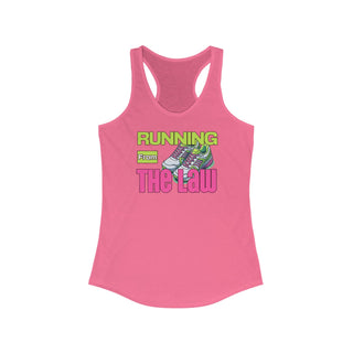 Running From the Law Women's Ideal Racerback Tank - *This is not legal advice