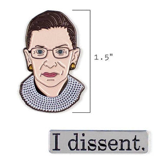 Ruth Bader Ginsburg & I Dissent Pins - *This is not legal advice