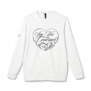 Say Yes to the Contract adidas® Unisex Fleece Crewneck Sweatshirt - *This is not legal advice
