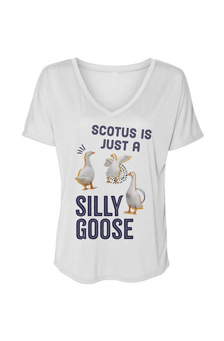 SCOTUS is a Silly Goose Women’s Slouchy V - Neck Tee - *This is not legal advice