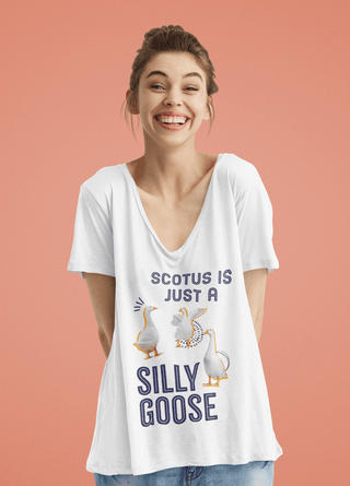 SCOTUS is a Silly Goose Women’s Slouchy V - Neck Tee - *This is not legal advice