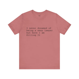 Sexy Lawyer Unisex Jersey Short Sleeve Tee - *This is not legal advice