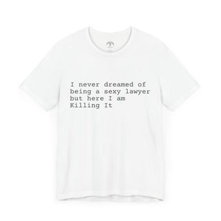 Sexy Lawyer Unisex Jersey Short Sleeve Tee - *This is not legal advice