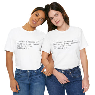 Sexy Lawyer Unisex Jersey Short Sleeve Tee - *This is not legal advice