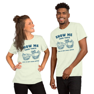 Show me your torts Unisex t-shirt - *This is not legal advice