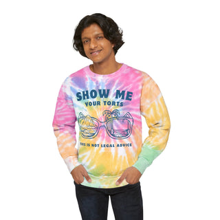Show me your torts Unisex Tie - Dye Sweatshirt - *This is not legal advice