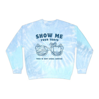 Show me your torts Unisex Tie - Dye Sweatshirt - *This is not legal advice