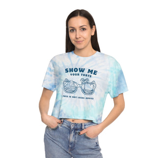 Show Me your Torts Women's Tie - Dye Crop Tee - *This is not legal advice