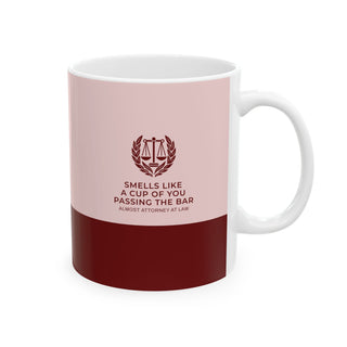 Smells Like a Cup of You Passing the Bar 11oz Mug - *This is not legal advice