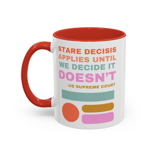 Stare Decisis Accent Coffee Mug (11, 15oz) - *This is not legal advice