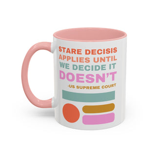Stare Decisis Accent Coffee Mug (11, 15oz) - *This is not legal advice