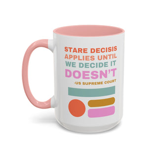Stare Decisis Accent Coffee Mug (11, 15oz) - *This is not legal advice