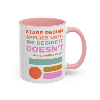 Stare Decisis Accent Coffee Mug (11, 15oz) - *This is not legal advice