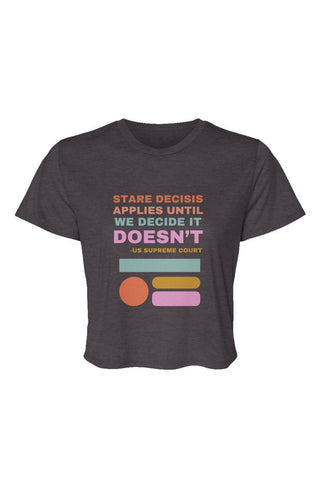 Stare Decisis Flowy Cropped Tee - *This is not legal advice