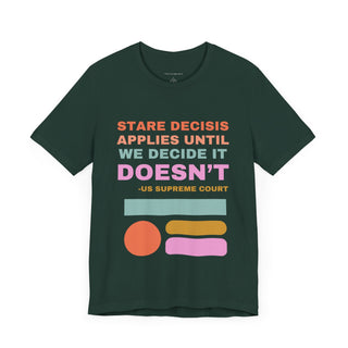 Stare Decisis Unisex Jersey Short Sleeve Tee - *This is not legal advice